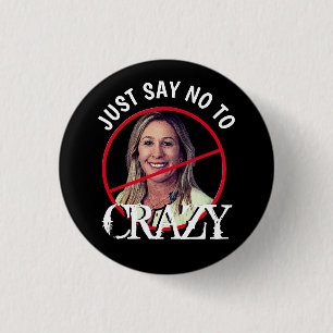 Marjorie Greene Just Say No  Button
