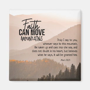 Mark 11:23 Faith Can Move Mountains Bible  Magnet