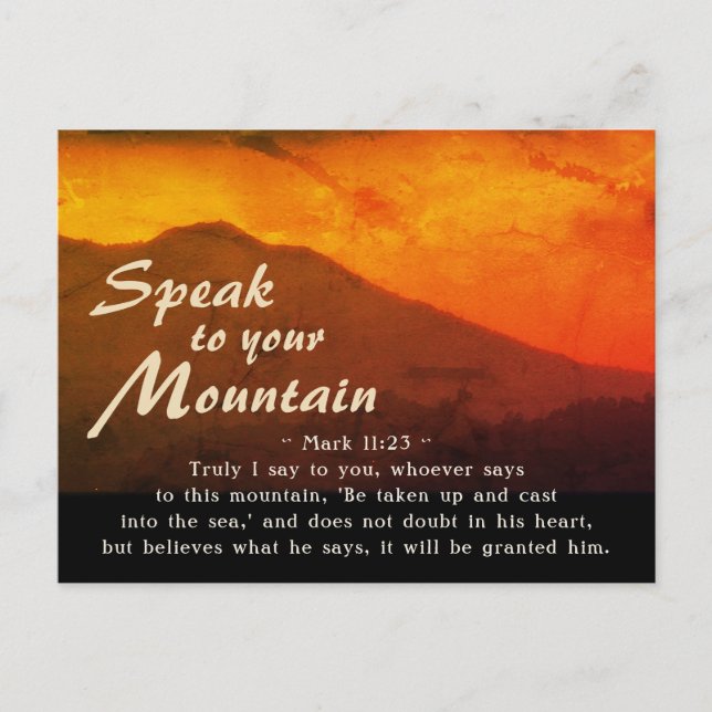 Mark 11:23 Speak to Your Mountain Bible  Postcard (Front)