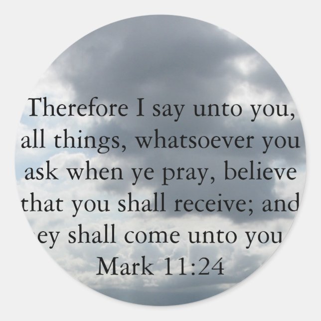 Mark 11:24 - Faith Classic Round Sticker (Front)