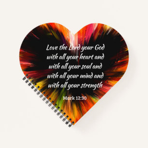Mark 12:30 Love the Lord with all your heart Notebook