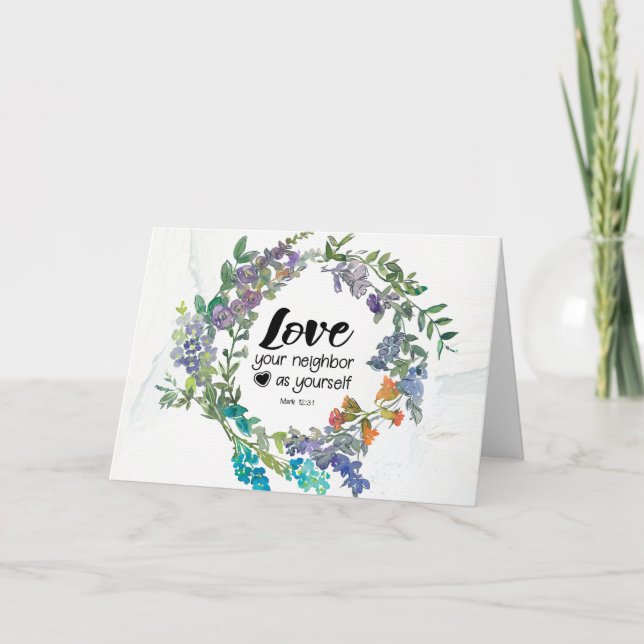 Mark 12:31 Love your neighbour as yourself Flowers Card (Front)