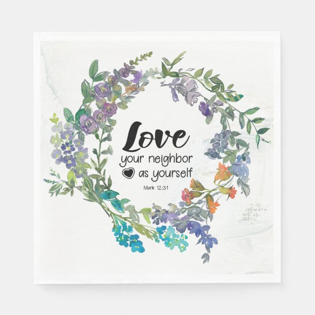 Mark 12:31 Love your neighbour as yourself Flowers Napkin (Front)