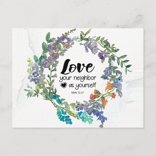 Mark 12:31 Love your neighbour as yourself Flowers Postcard (Front)