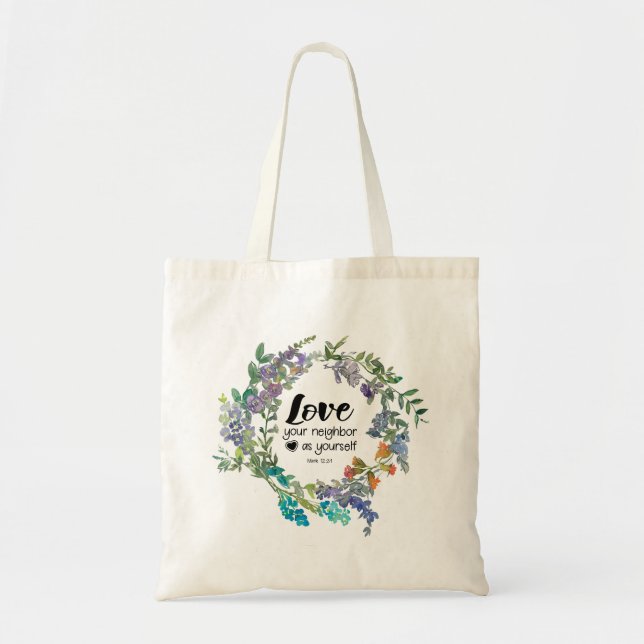 Mark 12:31 Love your neighbour as yourself Flowers Tote Bag (Front)