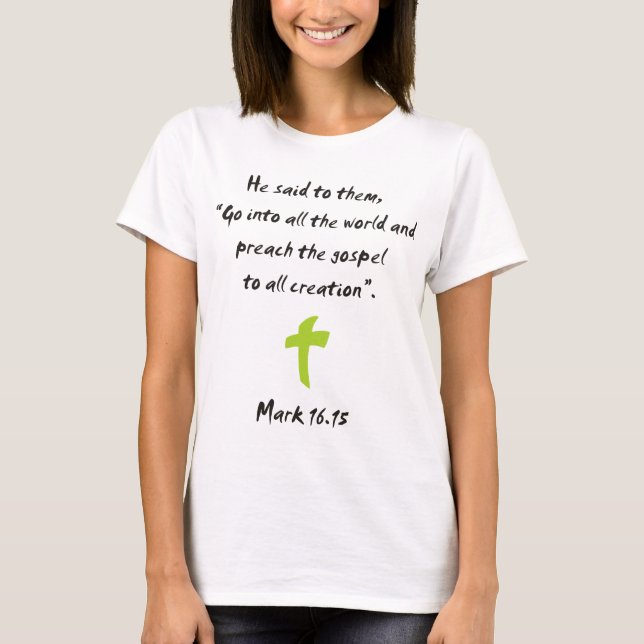 Mark 16.15 T-Shirt (Front)