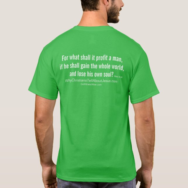 Mark 8:36 - For what shall it profit T-Shirt (Back)