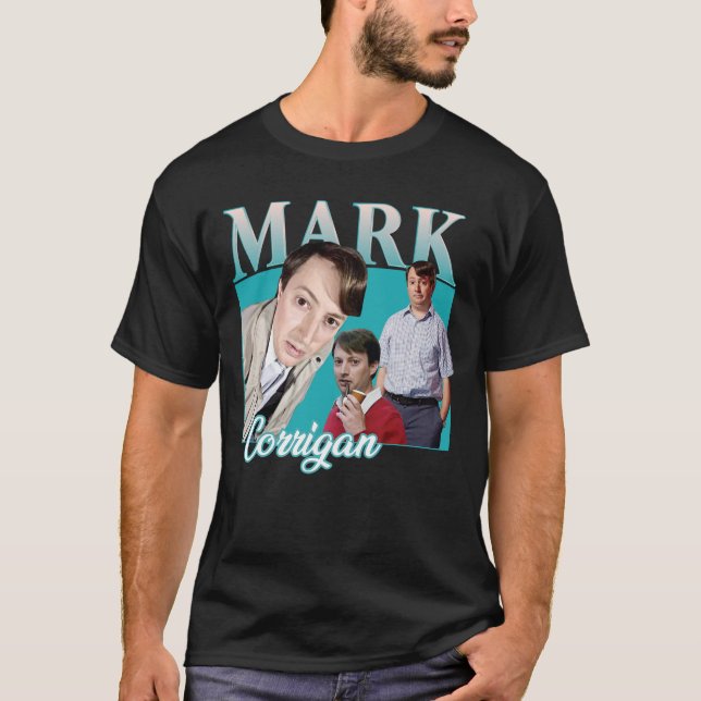 Mark Corrigan Tshirt| Funny British TV Show Hoodie T-Shirt (Front)