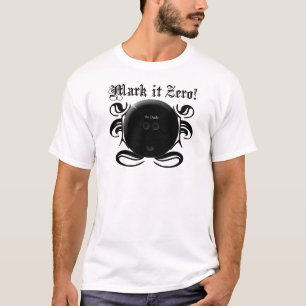 Mark it Zero! Funny Bowling Shirt