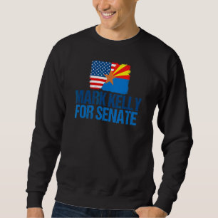 Mark Kelly For Senate 2022 Arizona Midterm Electio Sweatshirt