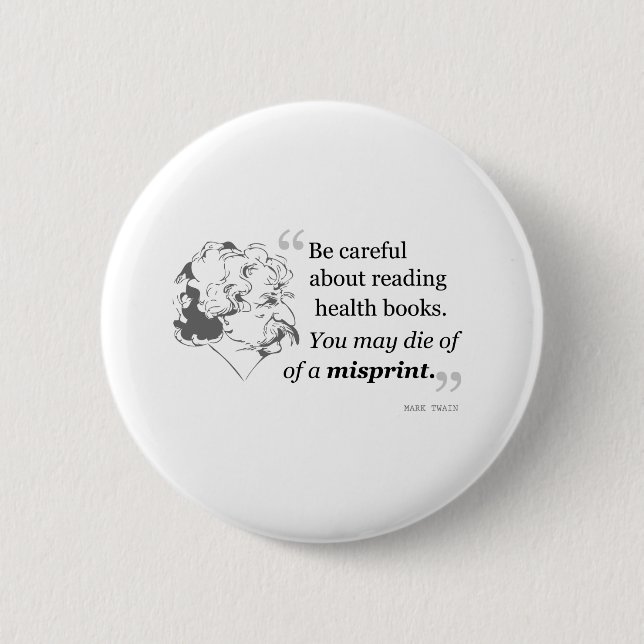 Mark Twain Quote 5 6 Cm Round Badge (Front)