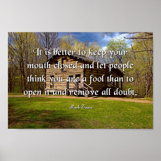 Mark Twain Quote, Keep Your Mouth Closed Poster (Front)