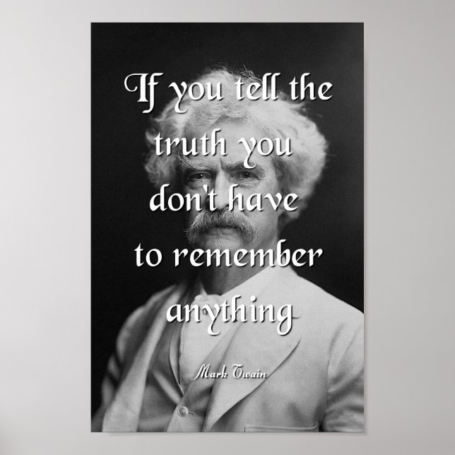 Mark Twain Quote, Tell the Truth Poster (Front)