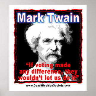 Mark Twain Voting Difference Quote Poster