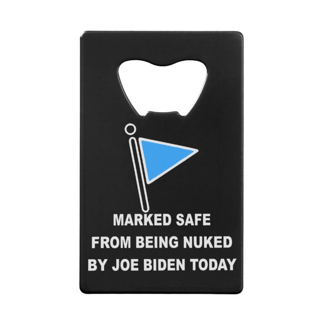 Marked Safe From Being Nuked By Joe Biden Today  # (Front)