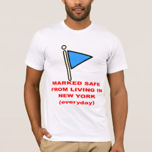 Marked Safe From Living In New York # T-Shirt