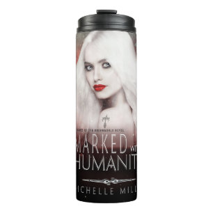 Marked with Humanity  Thermal Tumbler
