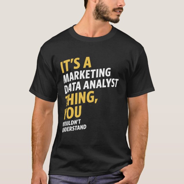 Marketing Data Analyst T-Shirt (Front)