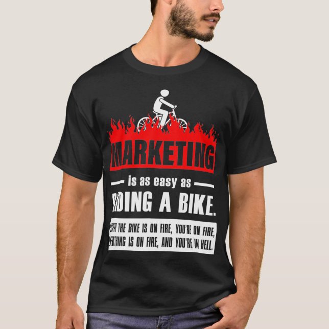 Marketing is as easy as riding a bike Humour adver T-Shirt (Front)