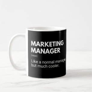 Marketing Manager Funny Work Saying Coffee Mug