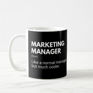 Marketing Manager Funny Work Saying Coffee Mug