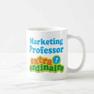 Marketing Professor Extraordinaire Gift Idea Coffee Mug