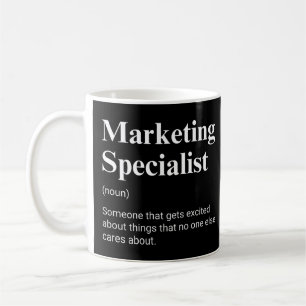 Marketing Specialist Funny Marketer Work Saying Coffee Mug