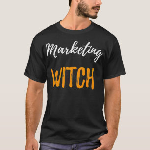 Marketing Witch Funny Mareketer Halloween Gift  T-Shirt