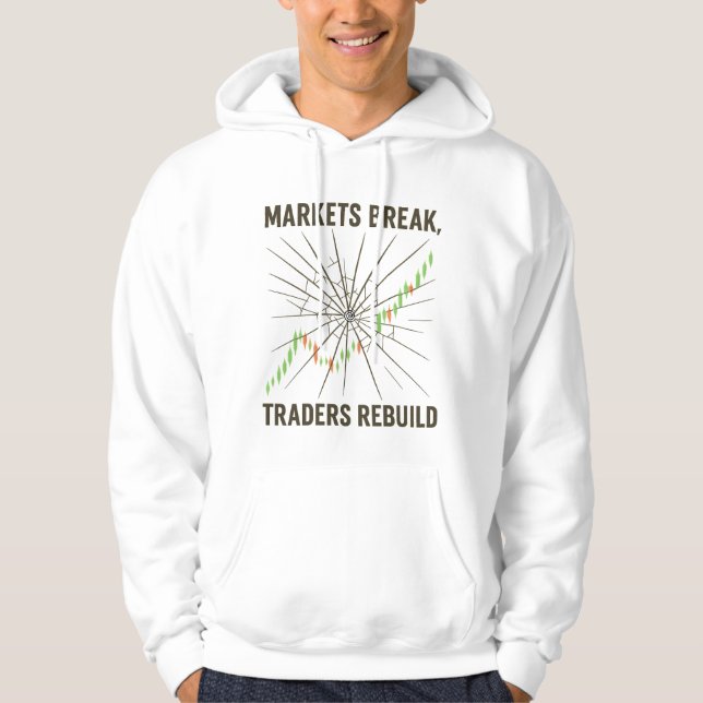 Markets Break Traders Rebuild Crypto Stocks hoodie (Front)