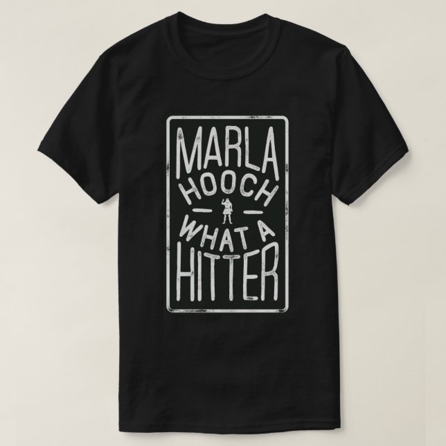 Marla Hooch. What a hitter.     T-Shirt (Design Front)