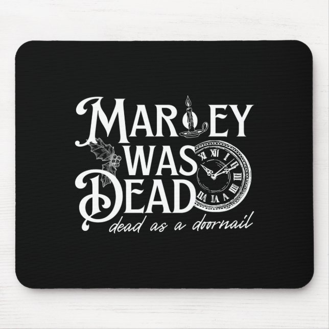 Marley Was Dead  Mouse Mat (Front)