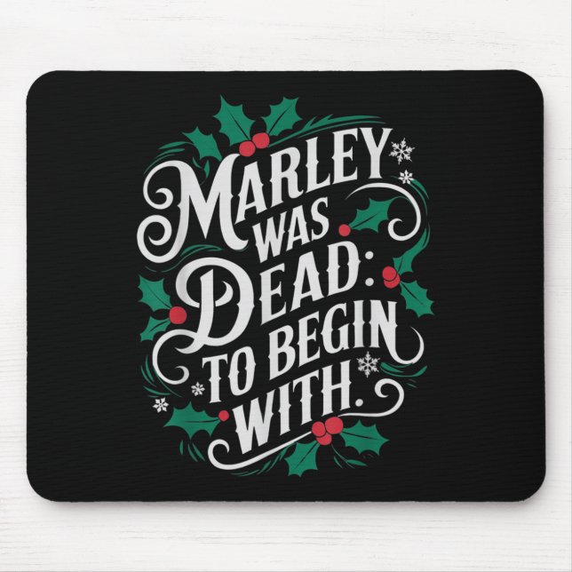 Marley Was Dead_ To Begin With Funny Novelty Chris Mouse Mat (Front)