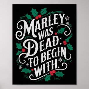 Marley Was Dead_ To Begin With Funny Novelty Chris Poster