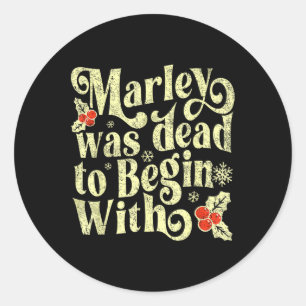 Marley Was Dead To Begin With Funny Novelty Christ Classic Round Sticker