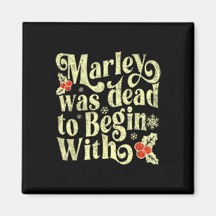 Marley Was Dead To Begin With Funny Novelty Christ Magnet