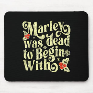 Marley Was Dead To Begin With Funny Novelty Christ Mouse Mat