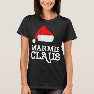 Marmie Claus Christmas Hat Family Pj Group Matchin T-Shirt