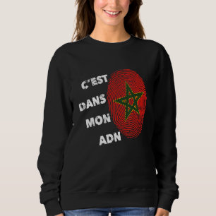 Maroc C'est Dans Mon Adn Morocco Fier Morocco In M Sweatshirt