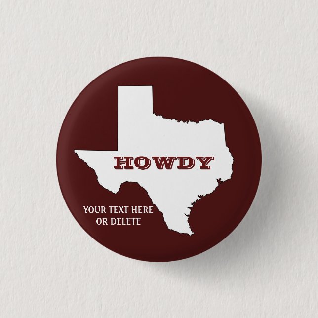 Maroon Custom Text Texas Map Outline Howdy Texan 3 Cm Round Badge (Front)