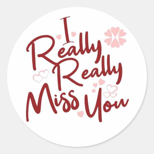 Maroon I really really miss you hearts Classic Round Sticker (Front)