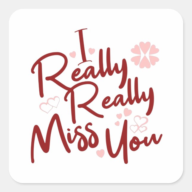 Maroon I really really miss you hearts Square Sticker (Front)