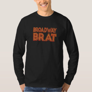 Marquee Broadway Brat Theatre Nerd T-Shirt