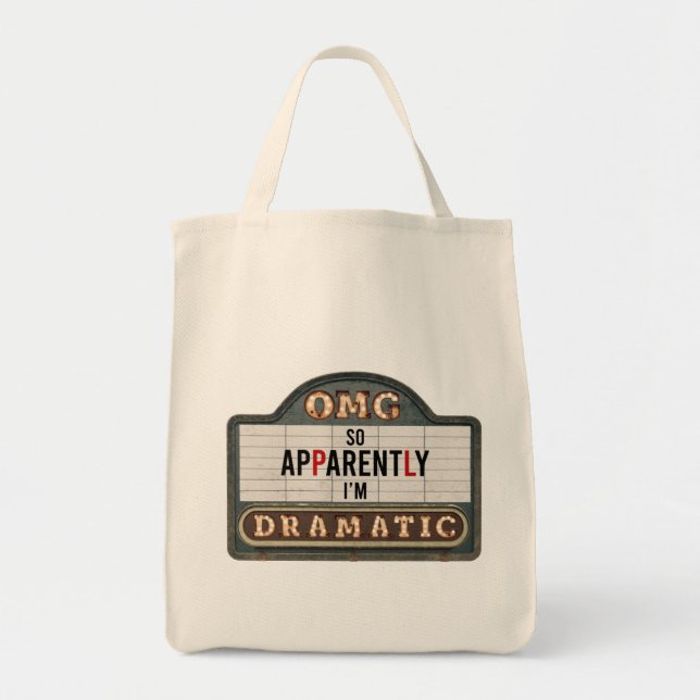 Marquee Cinema Sign So Apparently I’m Dramatic Tote Bag (Front)