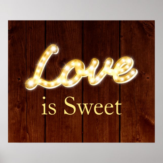 Marquee Lights Love is Sweet - barn board Poster (Front)