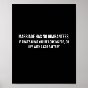 Marriage has no guarantees Funny Poster