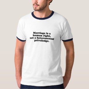 MARRIAGE IS A HUMAN RIGHT T-Shirt