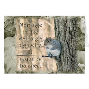Marriage is Like a High Wire Act Squirrel