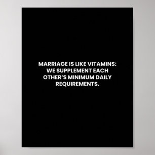 Marriage is like vitamins Funny Poster