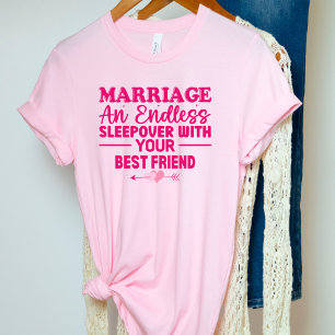 Marriage Relationship Sleep Over Best Friend T-Shirt