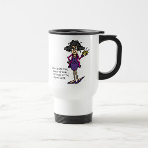 Marriage Rude Awakening Travel Mug